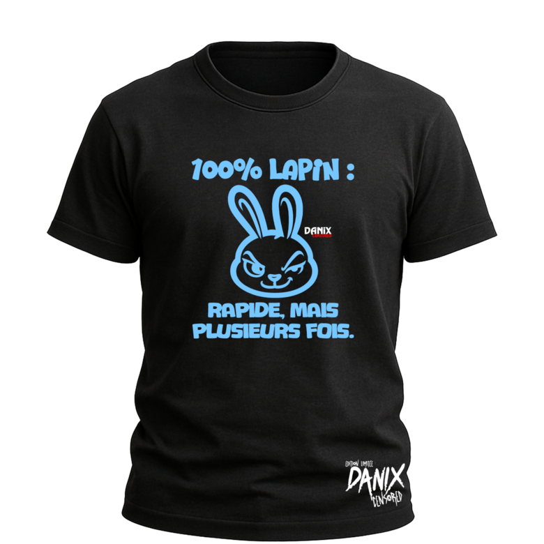 Tshirt Lapin Insolent 100% Lapin: rapide mais plusieur fois